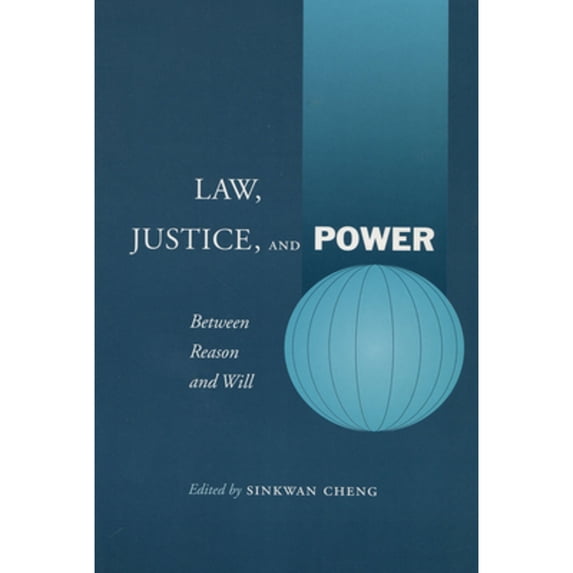 Pre-Owned Law, Justice, and Power : Between Reason and Will (Hardcover)