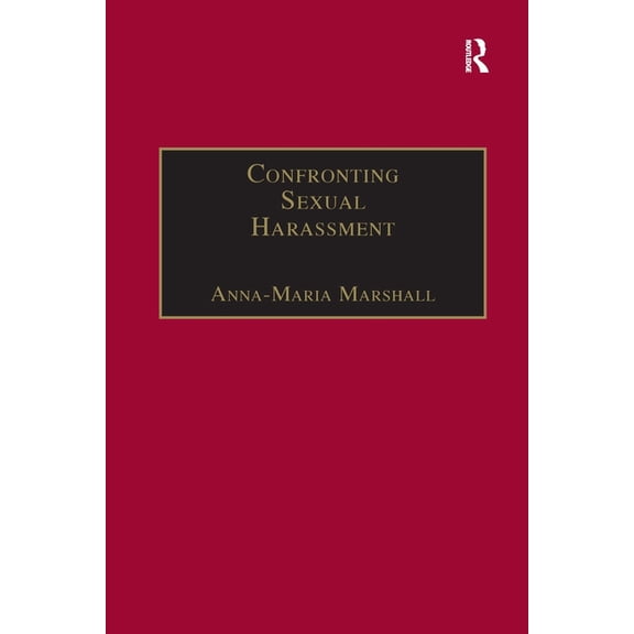 Law, Justice and Power Confronting Sexual Harassment: The Law and Politics of Everyday Life, (Paperback)
