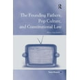 thumbnail image 1 of Law, Justice and Power The Founding Fathers, Pop Culture, and Constitutional Law: Who's Your Daddy?, (Paperback), 1 of 1