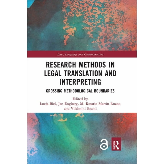 Law, Language and Communication Research Methods in Legal Translation and Interpreting: Crossing Methodological Boundaries, (Paperback)