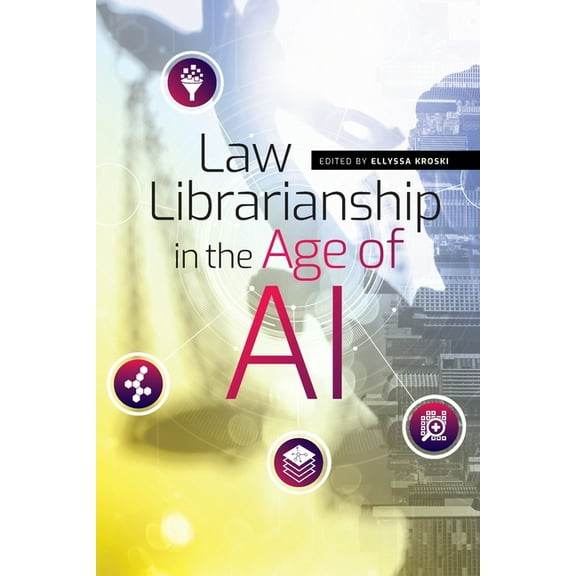 Law Librarianship in the Age of AI (Paperback)