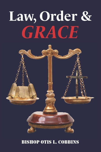 Law, Order &amp; Grace, (Paperback)