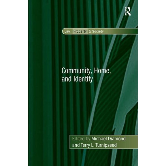 Law, Property and Society Community, Home, and Identity, (Hardcover)
