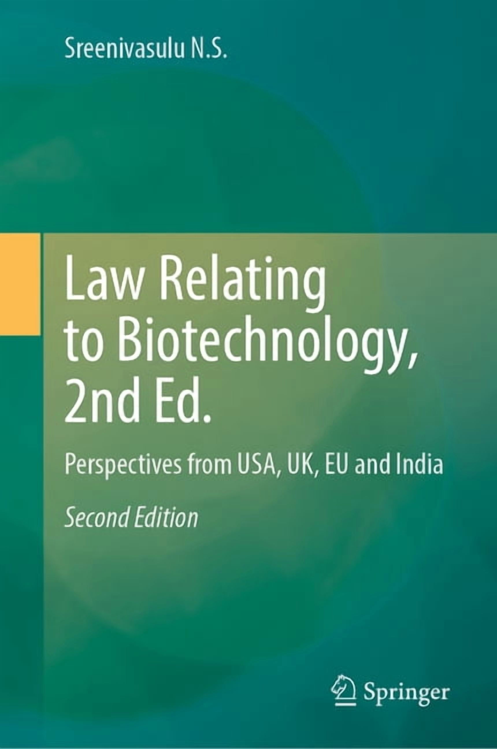 Law Relating to Biotechnology, 2nd Ed.: Perspectives from Usa, Uk, EU and India, (Hardcover)