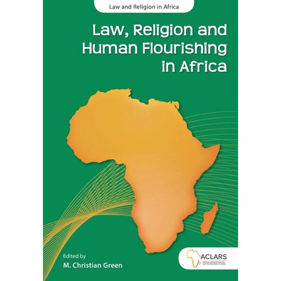Law, Religion and Human Flourishing in Africa (Paperback)