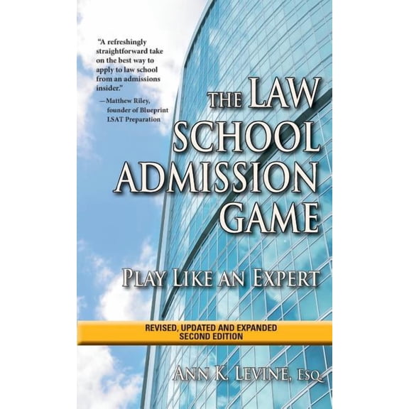 Law School Expert The Law School Admission Game: Play Like an Expert, Second Edition, (Paperback)