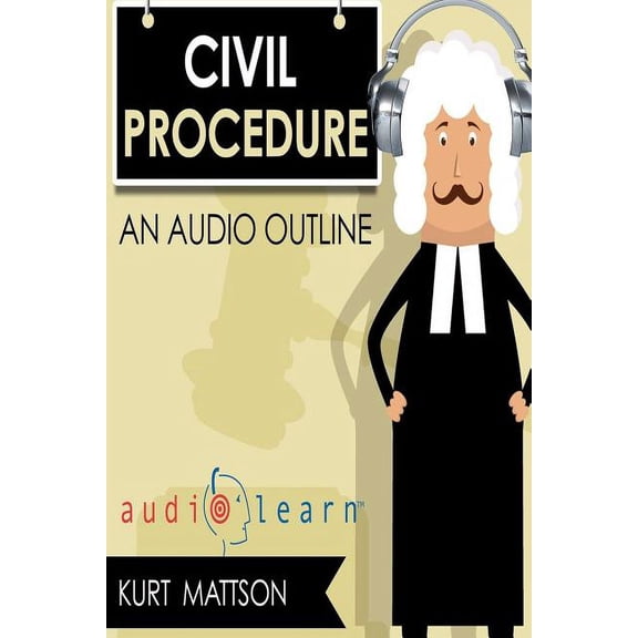 Law School Course Outlines: Civil Procedure AudioLearn (Paperback)