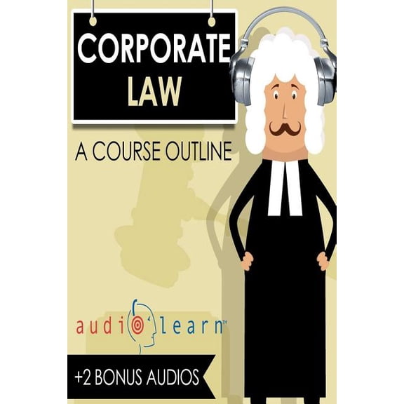 Law School Course Outlines: Corporate Law AudioLearn (Paperback)
