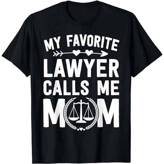 Law School Graduation Favorite Lawyer Mom Mother's Day T-Shirt