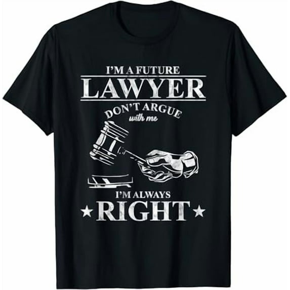 Law School Student I'm A Future Lawyer Don't Argue With Me T-Shirt