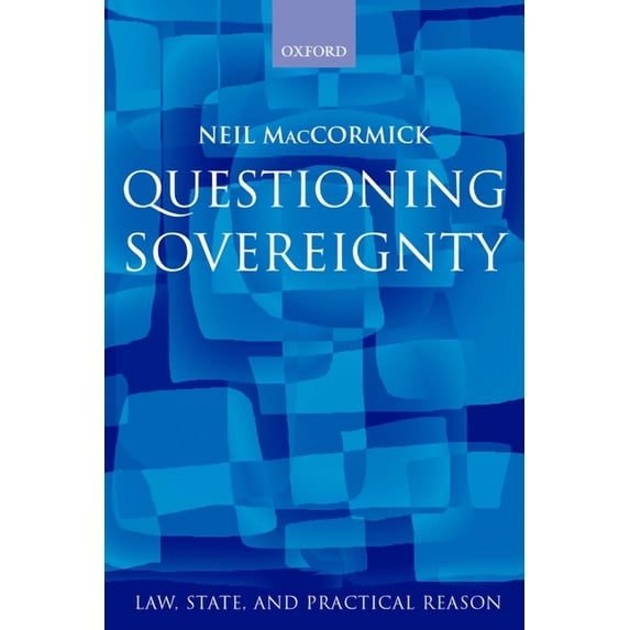 Law, State, and Practical Reason Questioning Sovereignty: Law, State and Nation in the European Commonwealth, (Paperback)