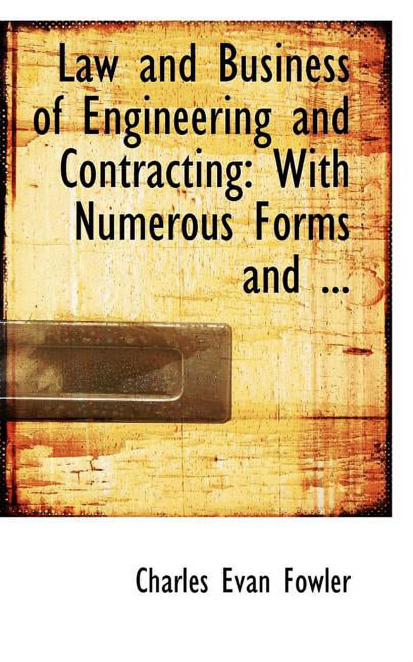 Law and Business of Engineering and Contracting: With Numerous Forms and ... Paperback