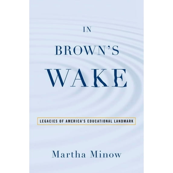 Law and Current Events Masters In Brown's Wake: Legacies of America's Educational Landmark, (Paperback)