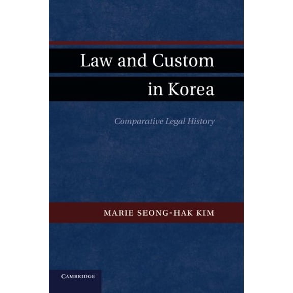 Pre-Owned Law and Custom in Korea: Comparative Legal History (Paperback) 1107660335 9781107660335