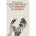 thumbnail image 1 of Law and Diplomacy in Commodity Economics: A Study of Techniques, Co-Operation and Conflict in International Public Polic, (Paperback), 1 of 1