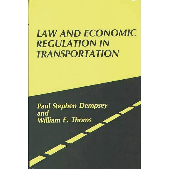 Law and Economic Regulation in Transportation, (Hardcover)