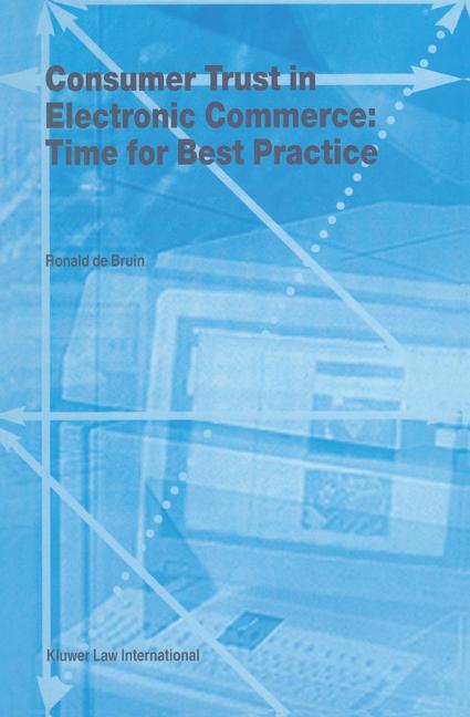 Law and Electronic Commerce Consumer Trust in Electronic Commerce: Time ...