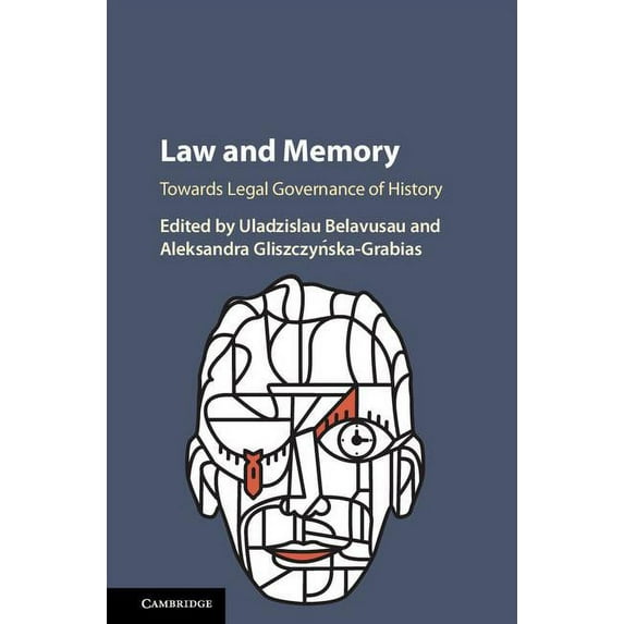 Law and Memory: Towards Legal Governance of History, (Hardcover)