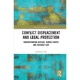 thumbnail image 1 of Law and Migration Conflict Displacement and Legal Protection: Understanding Asylum, Human Rights and Refugee Law, (Paperback), 1 of 1