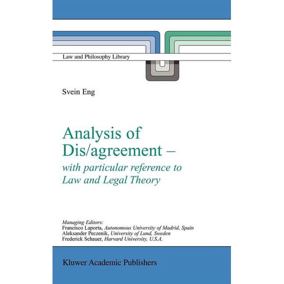 Law and Philosophy Library Analysis of Dis/Agreement - With Particular Reference to Law and Legal Theory, Book 66, (Hardcover)