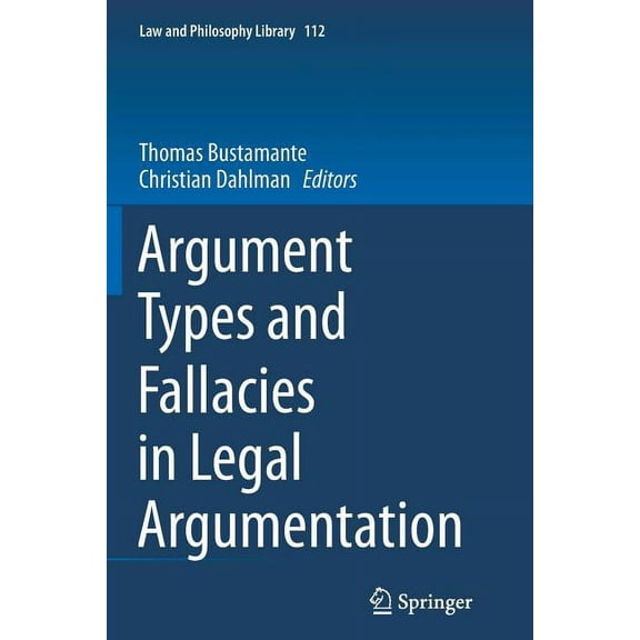 Law and Philosophy Library Argument Types and Fallacies in Legal Argumentation, Book 112, (Paperback)