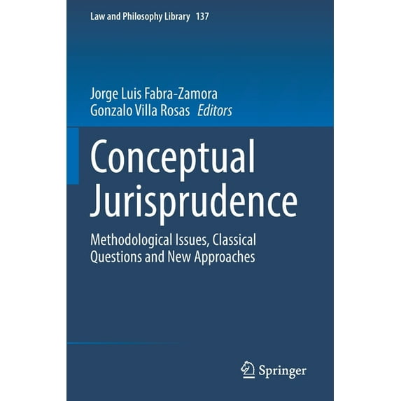 Law and Philosophy Library Conceptual Jurisprudence: Methodological Issues, Classical Questions and New Approaches, Book 137, (Paperback)