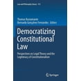 thumbnail image 1 of Law and Philosophy Library Democratizing Constitutional Law: Perspectives on Legal Theory and the Legitimacy of Constitutionalism, Book 113, (Paperback), 1 of 1