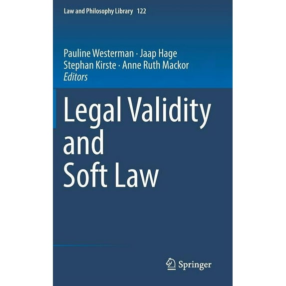 Law and Philosophy Library Legal Validity and Soft Law, Book 122, (Hardcover)