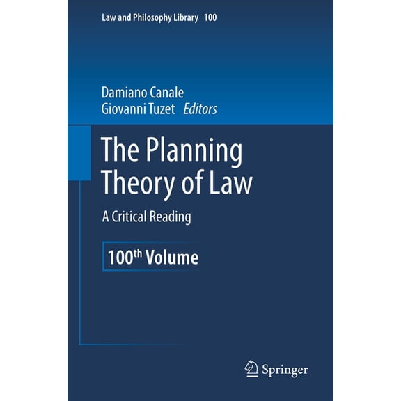 Law and Philosophy Library The Planning Theory of Law: A Critical Reading, Book 100, (Hardcover)