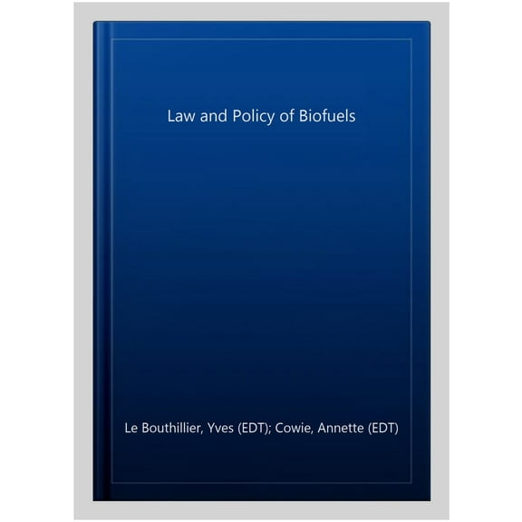 Law and Policy of Biofuels