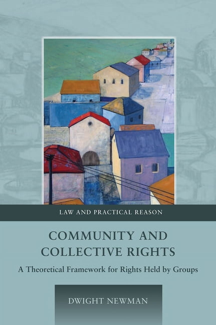 Law and Practical Reason Community and Collective Rights: A Theoretical ...