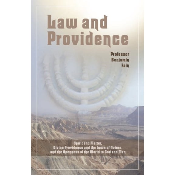 Pre-Owned Law and Providence: Spirit and Matter, Divine Providence and the Laws of Nature, and the Openness of the World to God and Man Hardcover Professor Benjamin Fain