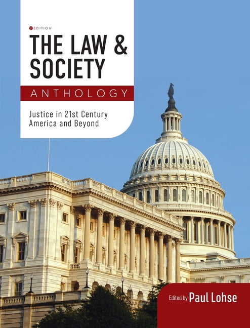 Law and Society Anthology: Justice in 21st Century America and Beyond, (Hardcover)