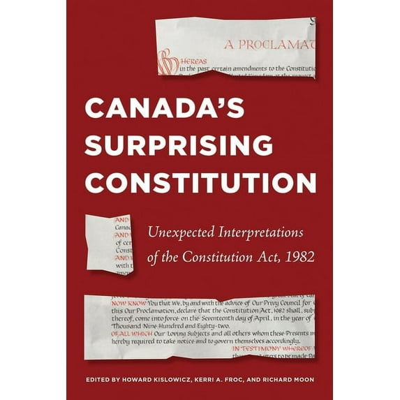 Law and Society: Canada’s Surprising Constitution : Unexpected Interpretations of the Constitution Act, 1982 (Hardcover)