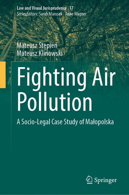 Law and Visual Jurisprudence Fighting Air Pollution: A Socio-Legal Case Study of Malopolska, Book 17, (Hardcover)