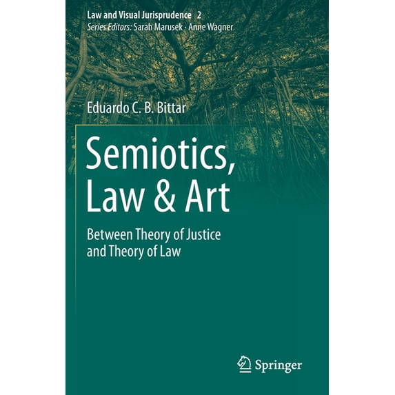 Law Visual Rhetoric Law and Visual Jurisprudence Semiotics, Law & Art: Between Theory of ...