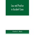 thumbnail image 1 of Law and practice in accident cases; Including a statement of general Principles; Action, parties, Thereto; Pleadings and, (Paperback), 1 of 1