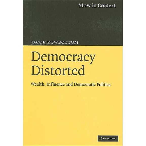 Law in Context Democracy Distorted, (Paperback)