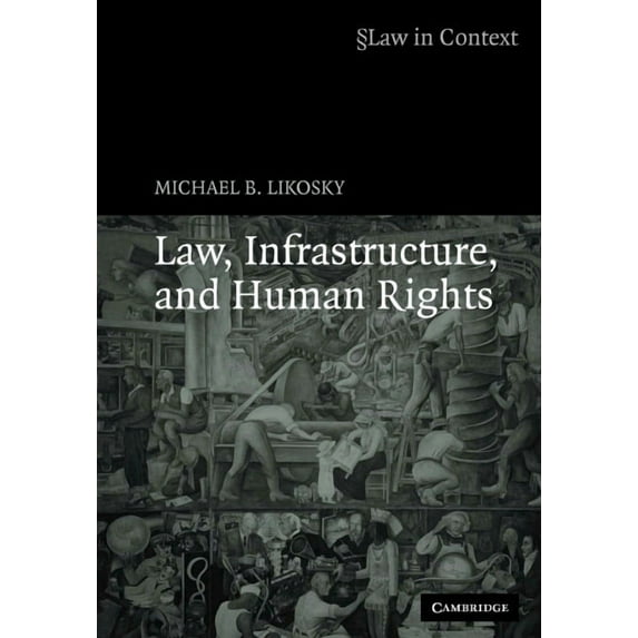 Law in Context Law, Infrastructure and Human Rights, (Paperback)