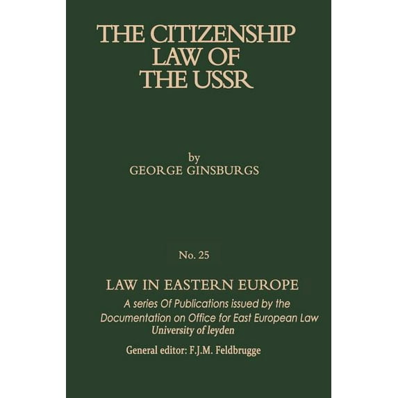 Law in Eastern Europe The Citizenship Law of the USSR, Book 25, (Paperback)