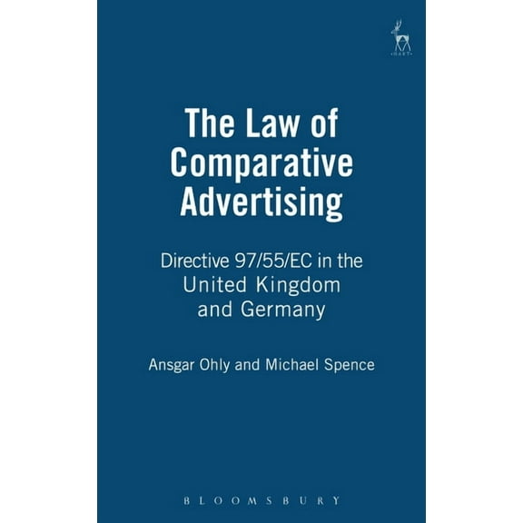 Law of Comparative Advertising: Directive 97/55/EC in the United Kingdom and Germa, (Hardcover)