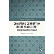 Law of Financial Crime Combating Corruption in the Middle East A Socio-Legal Study of Kuwait, Paperback