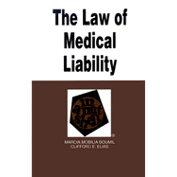 Pre-Owned Law of Medical Liability in a Nutshell (Paperback) 0314066608 9780314066602