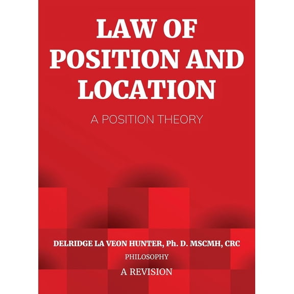 Law of Position and Location: A Position Theory (Hardcover)