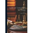 thumbnail image 1 of Law of Taxation in Texas (Paperback), 1 of 1