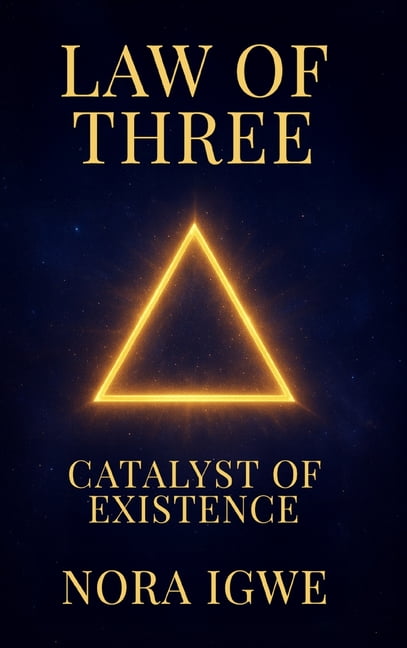 Law of Three: Catalyst of Existence, (Hardcover)
