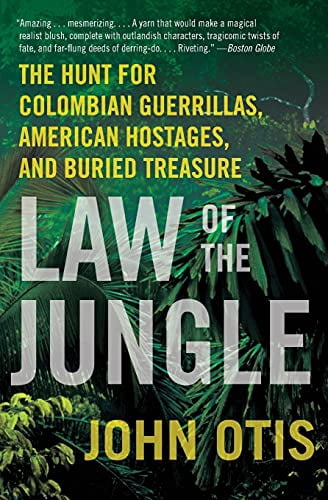 Pre-Owned Law of the Jungle: The Hunt for Colombian Guerrillas, American Hostages, and Buried Treasure (Paperback) 0061671827 9780061671821