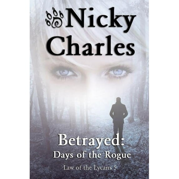 Law of the Lycans: Betrayed: Days of the Rogue (Paperback)