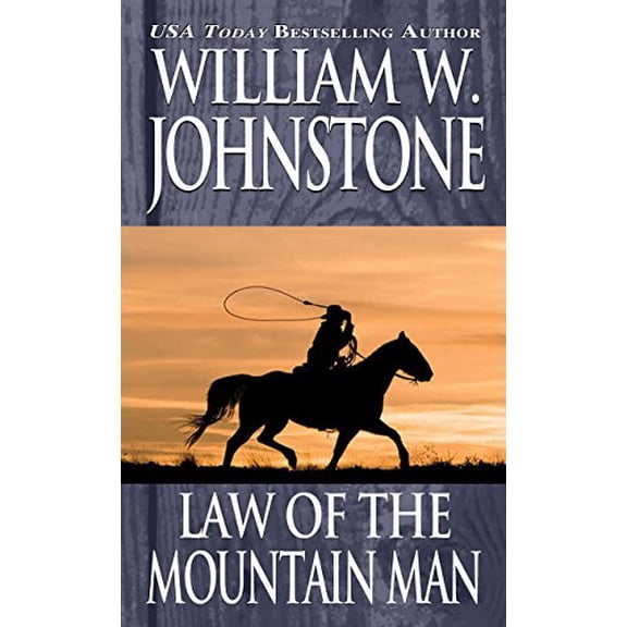 Pre-Owned Law of the Mountain Man (Mass Market Paperback) 0786025727 9780786025725