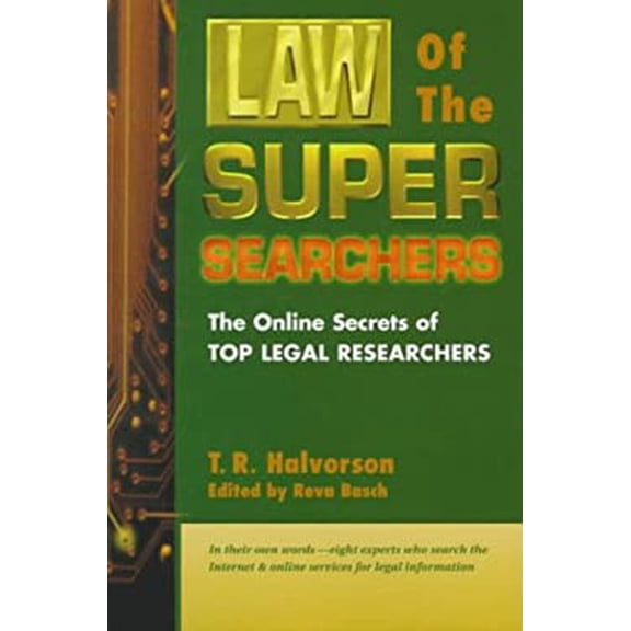 Pre-Owned Law of the Super Searchers: The Online Secrets of Top Legal Researchers (Paperback) 091096534X 9780910965347